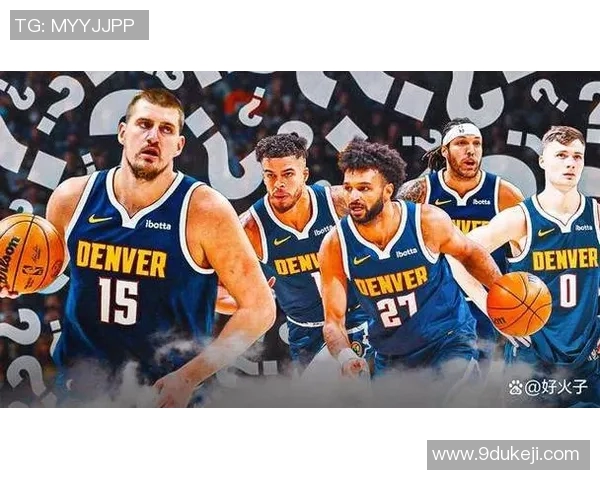 掘金新赛季交易传闻：球队或调整内线阵容迎接挑战